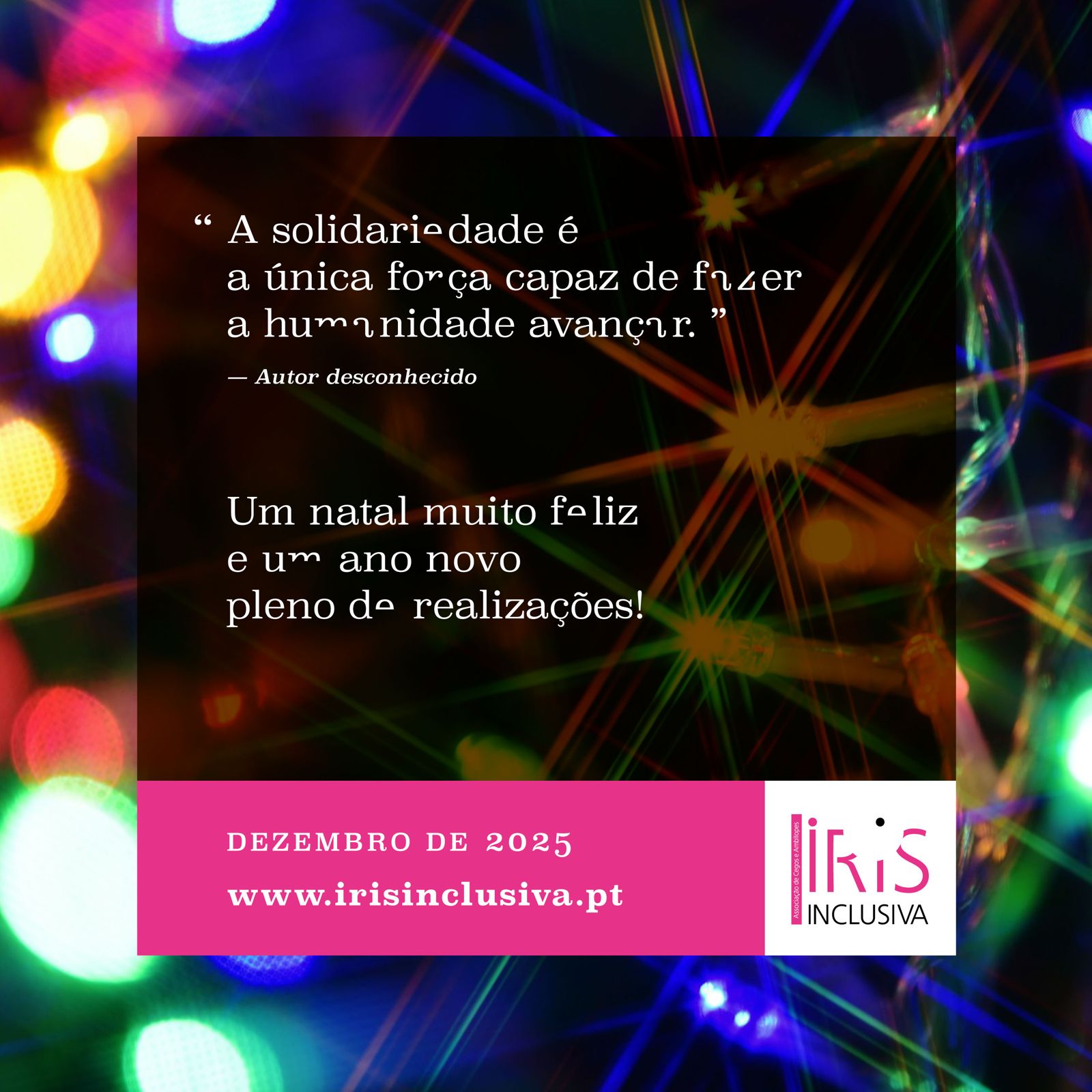 Sobre um fundo desfocado de luzes coloridas, a mensagem 